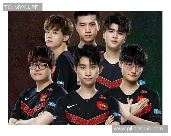 s15电竞深度解析FPX战队实力对比及其在赛季中的表现与前景 s15电竞深度解析FPX战队实力对比及其在赛季中的表现与前景